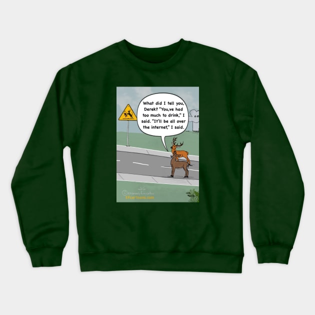 Deer Me Crewneck Sweatshirt by Enormously Funny Cartoons